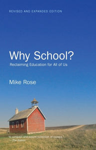 Why School?: Reclaiming Education for All of Us (Revised, Expanded)