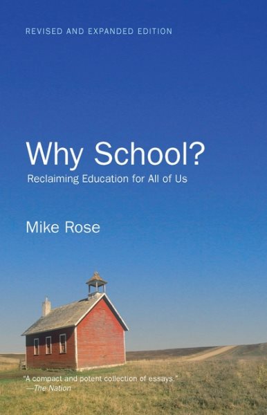 Why School?: Reclaiming Education for All of Us (Revised, Expanded)