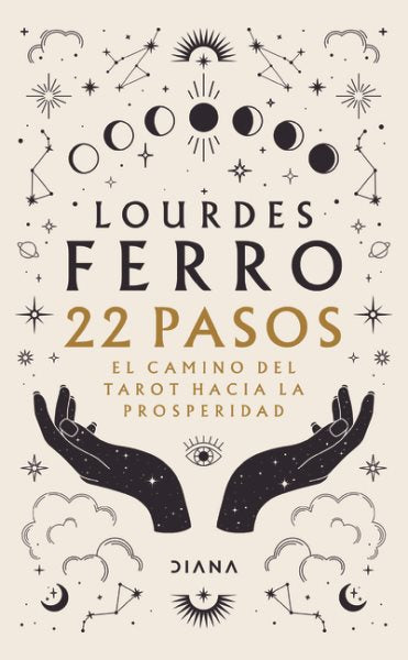 22 Pasos. El Camino del Tarot Hacia La Prosperidad