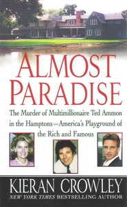 Almost Paradise: The East Hampton Murder of Ted Ammon