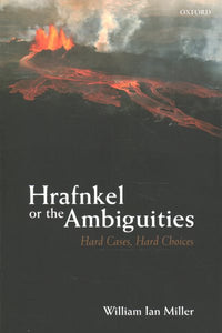 Hrafnkel or the Ambiguities: Hard Cases, Hard Choices