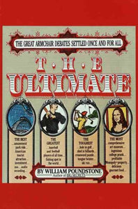 The Ultimate: The Great Armchair Debates Settled Once and for All