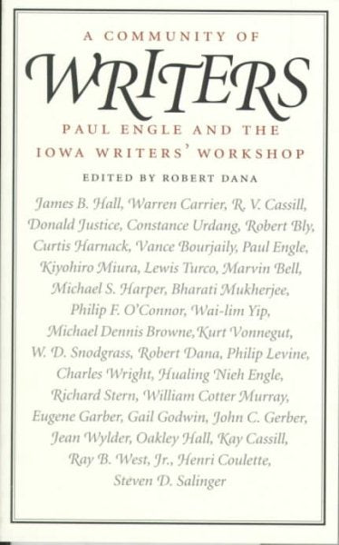 A Community of Writers: Paul Engle and the Iowa Writers' Workshop