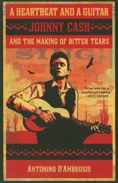A Heartbeat and a Guitar: Johnny Cash and the Making of Bitter Tears