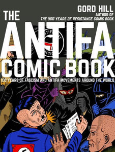 The Antifa Comic Book: 100 Years of Fascism and Antifa Movements