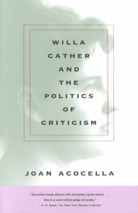 Willa Cather and the Politics of Criticism