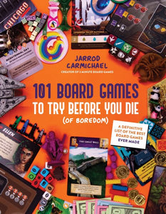 101 Board Games to Try Before You Die (Of Boredom): The Most Definitive Board Games Ever Made