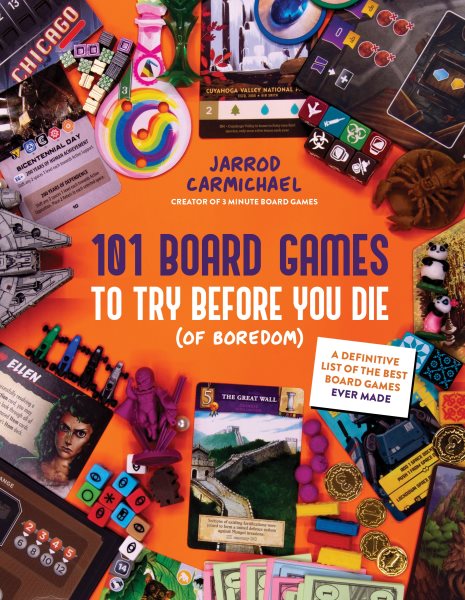 101 Board Games to Try Before You Die (Of Boredom): The Most Definitive Board Games Ever Made