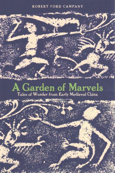 A Garden of Marvels: Tales of Wonder from Early Medieval China