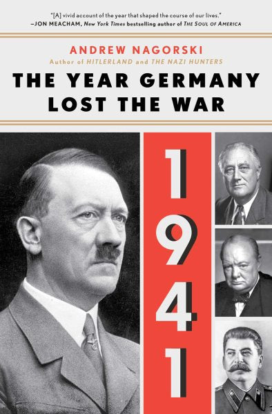 1941: Das Jahr, in dem Deutschland den Krieg verlor: Das Jahr, in dem Deutschland den Krieg verlor