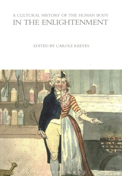 A Cultural History of the Human Body in the Enlightenment