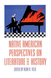 Native American Perspectives on Literature and History: Volume 19