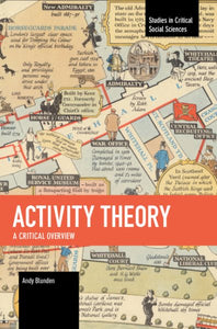 Activity Theory: A Critical Overview