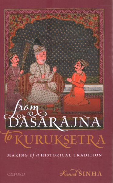 From Dasarajna to Kuruksetra: Making of a Historical Tradition