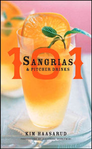 101 Sangrias And Pitcher Drinks