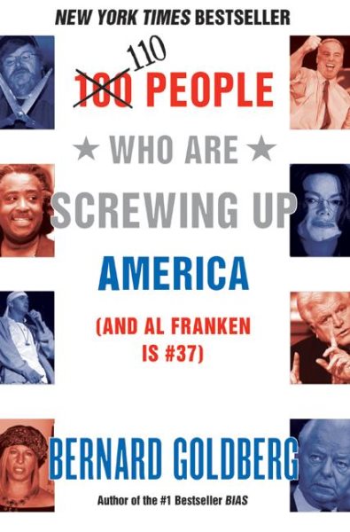 100 People Who Are Screwing Up America: (and Al Franken Is #37)