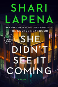 She Didn't See It Coming: A Novel