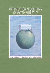 Optimization Algorithms on Matrix Manifolds