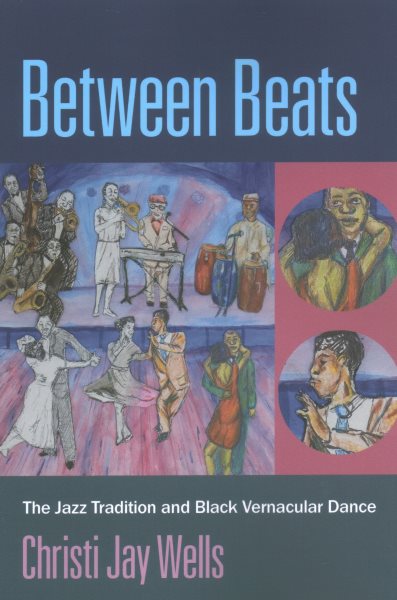 Between Beats: The Jazz Tradition and Black Vernacular Dance