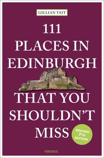 111 Places in Edinburgh That You Shouldn't Miss