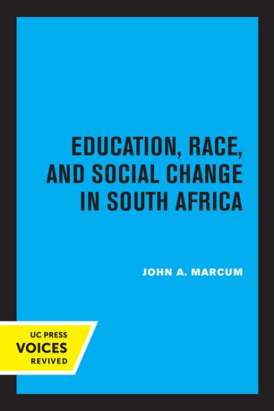 Education, Race, and Social Change in South Africa: Volume 34