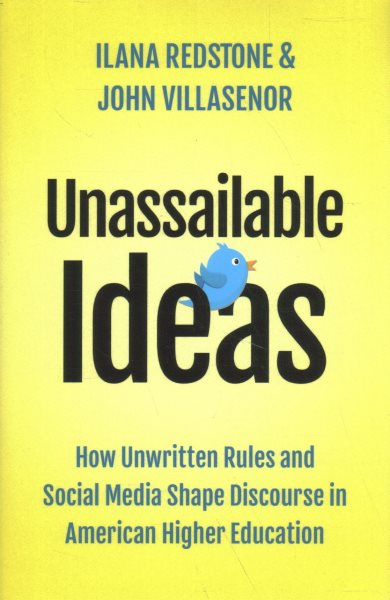 Unassailable Ideas: How Unwritten Rules and Social Media Shape Discourse in American Higher Education