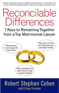 Reconcilable Differences: 7 Keys to Remaining Together from a Top Matrimonial Lawyer