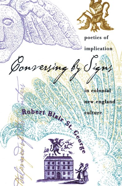 Conversing by Signs: Poetics of Implication in Colonial New England Culture