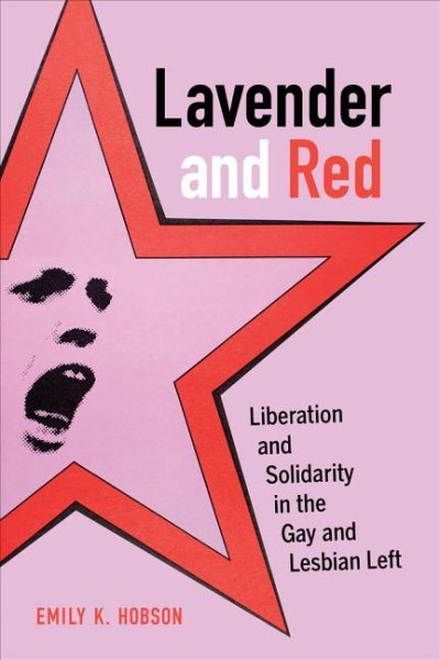 Lavendel und Rot: Befreiung und Solidarität in der schwulen und lesbischen Linken