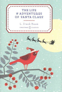 The Life and Adventures of Santa Claus