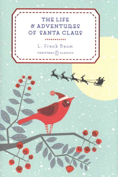 The Life and Adventures of Santa Claus