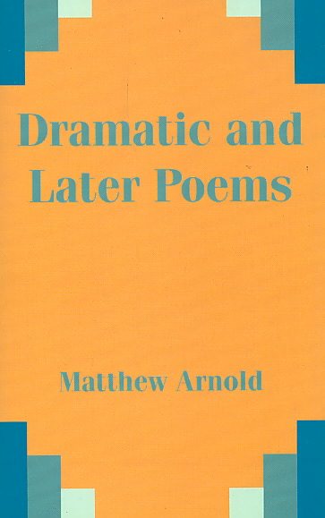 Dramatic and Later Poems