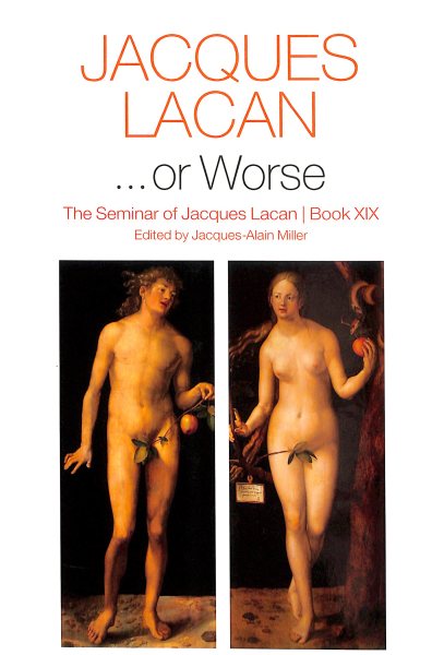 ...or Worse: The Seminar of Jacques Lacan, Book XIX