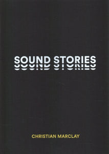 Christian Marclay: Sound Stories