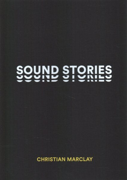 Christian Marclay: Sound Stories