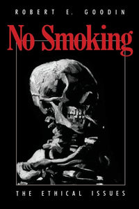 No Smoking: The Ethical Issues