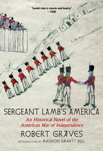 Sergeant Lamb's America: An Historical Novel of the American War of Independence