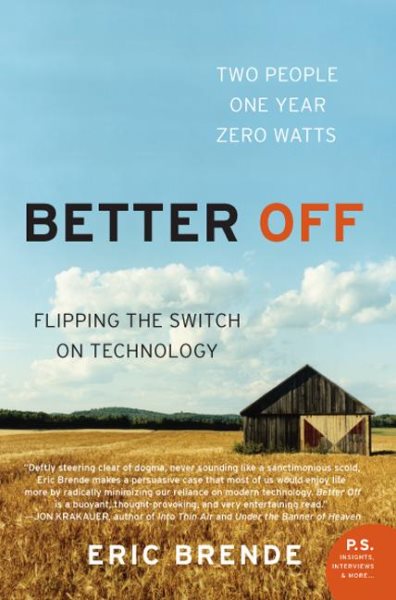 Better Off: Flipping the Switch on Technology