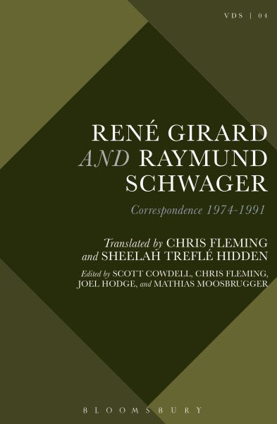 René Girard and Raymund Schwager: Correspondence 1974-1991