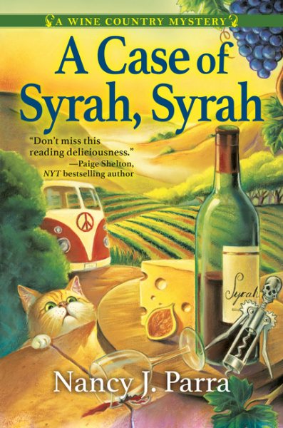 A Case of Syrah, Syrah: A California Wine Country Mystery