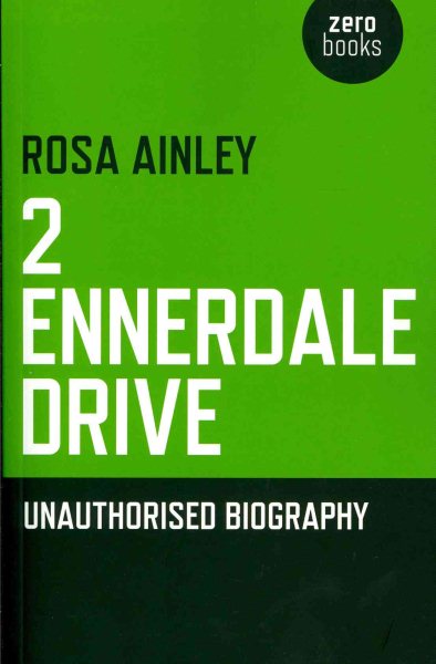 2 Ennerdale Drive: An Unauthorised Biography