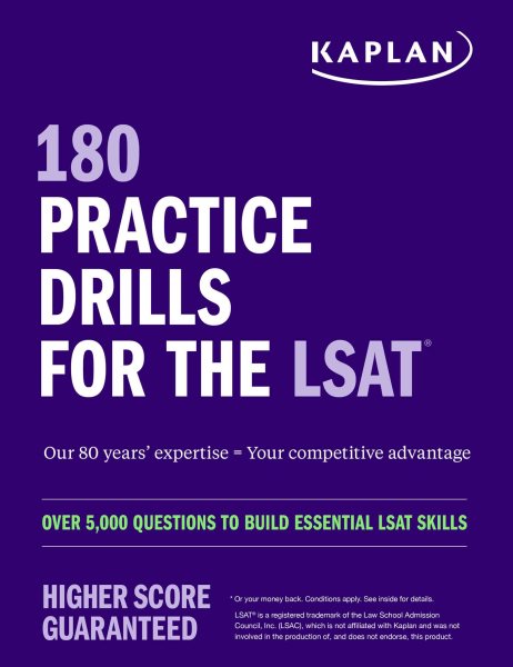 180 Practice Drills for the LSAT: Over 5,000 questions to build essential LSAT skills