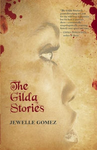 The Gilda Stories (Anniversary, Expanded)