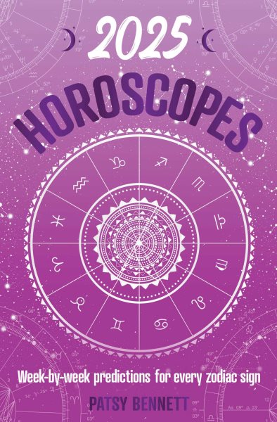 2025 Horoscopes: Seasonal planning, week-by-week predictions for every zodiac sign