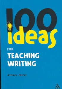 100 Ideas for Teaching Writing