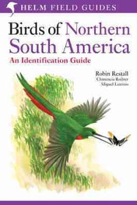 Birds of Northern South America: An Identification Guide: Species Accounts