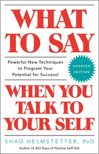 What to Say When You Talk to Your Self