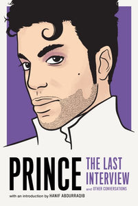 Prince: The Last Interview: and Other Conversations