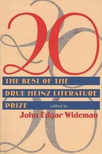 20: The Best of the Drue Heinz Literature Prize