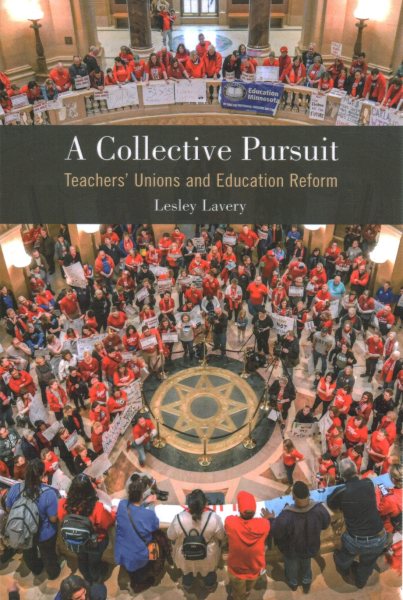 A Collective Pursuit: Teachers' Unions and Education Reform